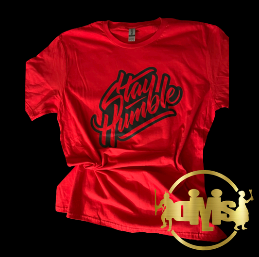 RED STAY HUMBLE SHIRT