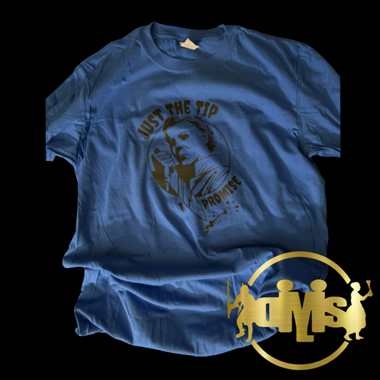 JUST THE TIP I PROMISE MICHAEL MYERS ROYAL BLUE SHIRT