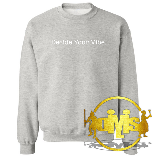 Decide your vibe. | 3D Puffed Design | Crewneck Sweater